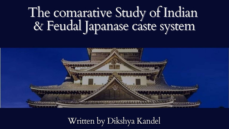 The Comparative Study of Indian and Feudal Japanese Caste System
